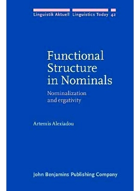 预订 Functional Structure in Nominals:Nominalization and Ergativity(Linguistik Aktuell/Linguistics Today 42): 9789027227