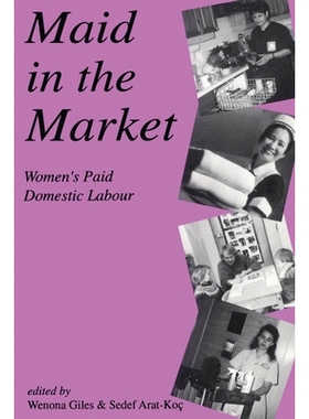 预订 Maid in the Market: Women’s Paid Domestic Labour: 9781895686357