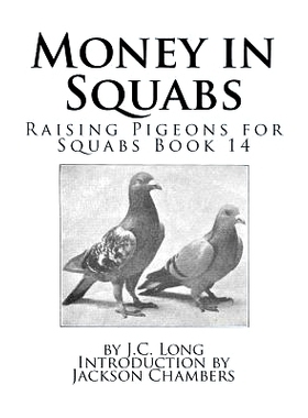 预订 Money in Squabs: Raising Pigeons for Squabs Book 14: 9781534635920
