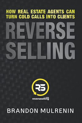【预订】Reverse Selling: How Real Estate Agents Can Turn Cold Calls Into Clients 9781737400103