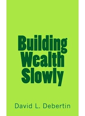 预订 Building Wealth Slowly: 9781500685744