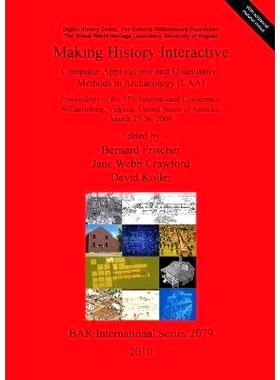 预订 Making History Interactive. Computer Applications and Quantitative Methods in Archaeology (CAA): Proceedings of the