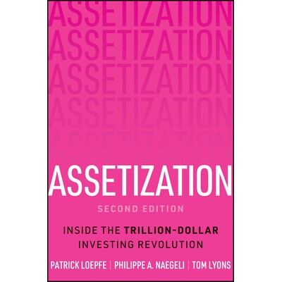 预订 Assetization: How Pioneers Are Banking on a 78 Trillion Dollar Investment Opportunity: 9781394401765
