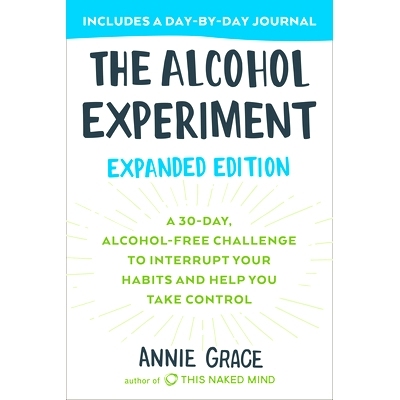 预订 The Alcohol Experiment: Expanded Edition: A 30-Day, Alcohol-Free Challenge to Interrupt Your Habits and Help You Ta