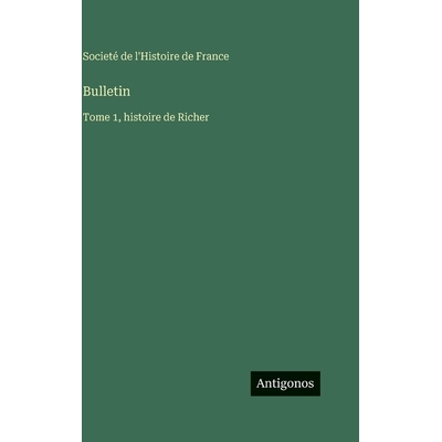 预订 Bulletin: Tome 1, histoire de Richer: 9783563787212