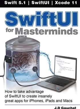 【预订】SwiftUI for Masterminds: How to take advantage of SwiftUI to create insanely great apps for iPhones, iPads...