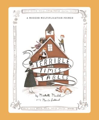 英文原版 可怕的乘法表 Merrilee Liddiard插画 Michelle Markel 精装绘本 Terrible Times Tables