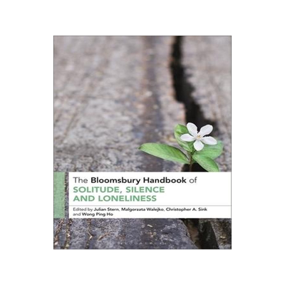 [预订]The Bloomsbury Handbook of Solitude, Silence and Loneliness 9781350244603