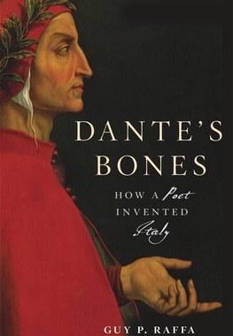 【预订】Dante’s Bones: How a Poet Invented Italy 9780674980839