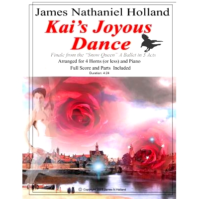 预订 Kai’s Joyous Dance: From the The Snow Queen Ballet, Arranged for 4 Horns (or Less) and Piano: 9781981156993