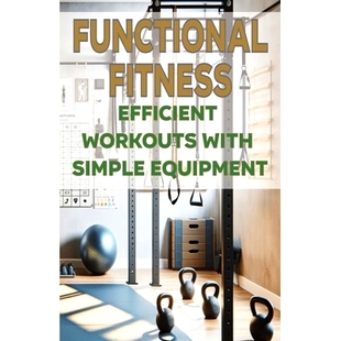 Efficient 9798327522053 Functional Equipment 预订 Simple Workouts Fitness with