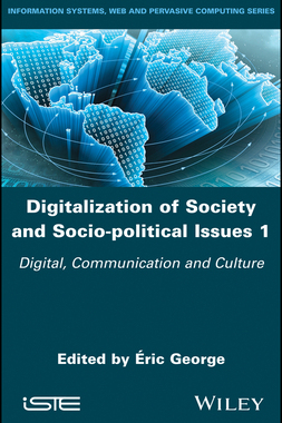 【预订】Digitalization of Society and Socio-Political Issues 1 - Digital, Communication and Culture