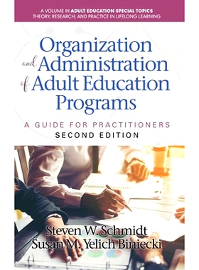 预订 Organization and Administration of Adult Education Programs: A Guide for Practitioners: 9798887301174