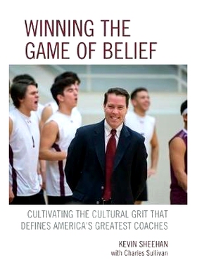 预订 Winning the Game of Belief: Cultivating the Cultural Grit that Defines America’s Greatest Coaches 赢得信仰游戏：培
