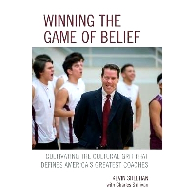 预订 Winning the Game of Belief: Cultivating the Cultural Grit that Defines America’s Greatest Coaches 赢得信仰游戏：培