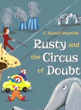 预订 Rusty and the Circus of Doubt: 9780996843775