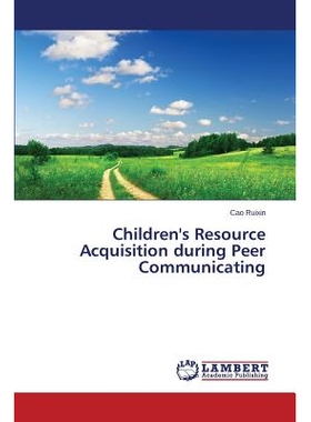 预订 Children’s Resource Acquisition during Peer Communicating: 9783659623219