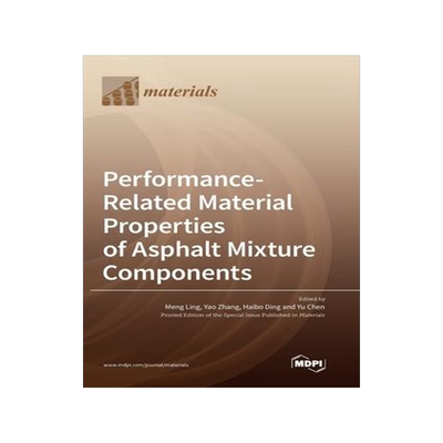 [预订]Performance-Related Material Properties of Asphalt Mixture Components 9783036574271