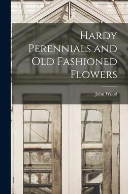 [预订]Hardy Perennials and Old Fashioned Flowers 9781016660754
