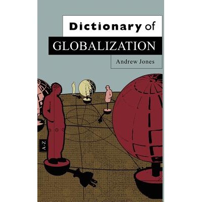 预订 Dictionary Of Globalization 全球化辞典: 9780745634401
