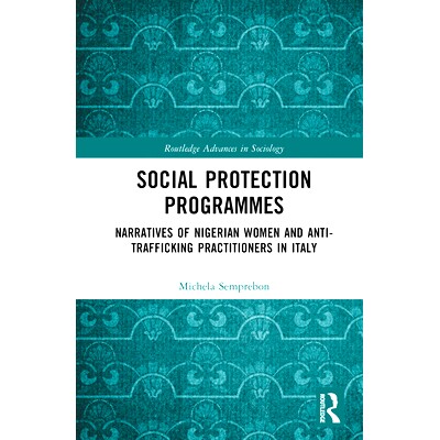 预订 Social Protection Programmes: Narratives of Nigerian Women and Anti-Trafficking Practitioners in Italy 社会保障计划