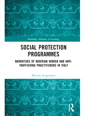 预订 Social Protection Programmes: Narratives of Nigerian Women and Anti-Trafficking Practitioners in Italy 社会保障计划