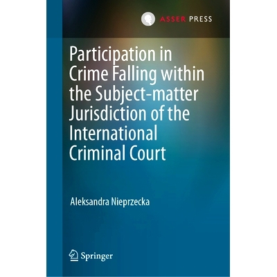 预订 Participation in Crime Falling within the Subject-Matter Jurisdiction of the International Criminal Court 参与国际