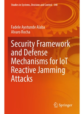 预订 Security Framework and Defense Mechanisms for IoT Reactive Jamming Attacks 物联网反应性干扰攻击的安全框架与防御机制
