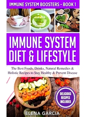 预订 Immune System Diet & Lifestyle: The Best Foods, Drinks, Natural Remedies & Holistic Recipes to Stay Healthy & Preve
