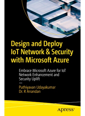 预订 Design and Deploy IoT Network & Security with Microsoft Azure: Embrace Microsoft Azure for IoT Network Enhancement