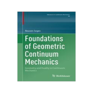 [预订]Foundations of Geometric Continuum Mechanics: Geometry and Duality in Continuum Mechanics 9783031356544