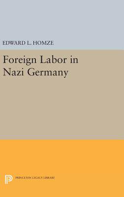 【预订】Foreign Labor in Nazi Germany