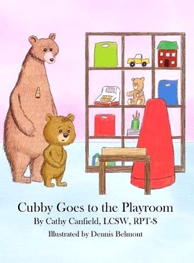 预订 Cubby Goes to the Playroom: A Book About Play Therapy: 9781684188802