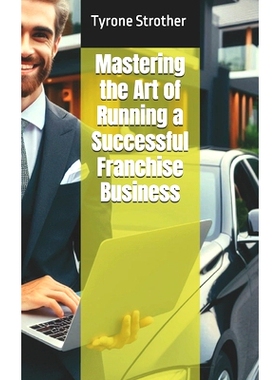 预订 Mastering the Art of Running a Successful Franchise Business: 9798335616485
