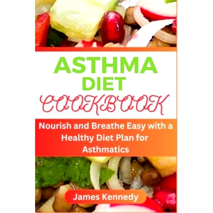 Nourish Easy Asthma Cookbook for 9798395972095 预订 Plan and Diet with Breathe Asthmatics Healthy