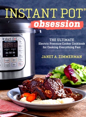 预订 Instant Pot(r) Obsession: The Ultimate Electric Pressure Cooker Cookbook for Cooking Everything Fast