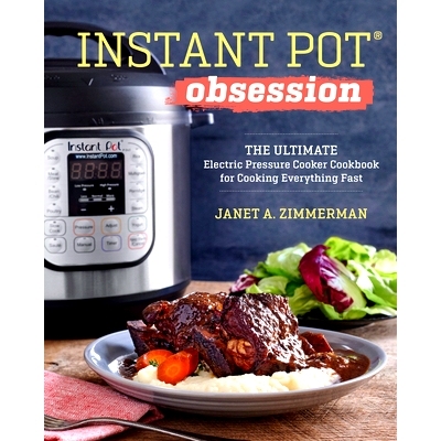 预订 Instant Pot(r) Obsession: The Ultimate Electric Pressure Cooker Cookbook for Cooking Everything Fast