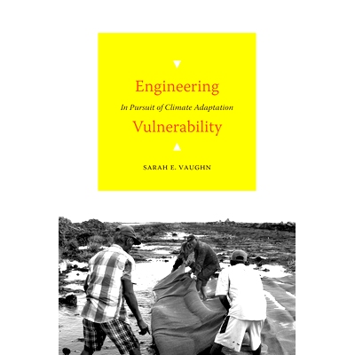预订 Engineering Vulnerability: In Pursuit of Climate Adaptation 工程脆弱性：追求气候适应: 9781478018100