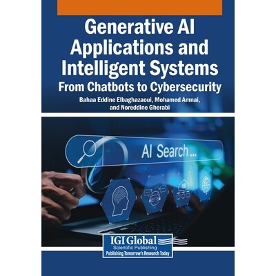 预订 Generative AI Applications and Intelligent Systems: From Chatbots to Cybersecurity: 9798337380124