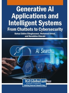 预订 Generative AI Applications and Intelligent Systems: From Chatbots to Cybersecurity: 9798337380124