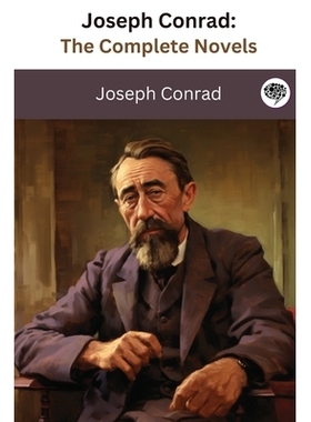 预订 Joseph Conrad: The Complete Novels (The Greatest Writers of All Time Book 36): 9789360076504