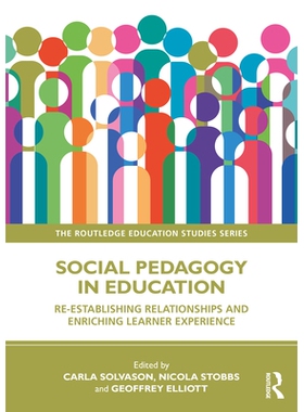 预订 Social Pedagogy in Education: Re-establishing Relationships and Enriching Learner Experience 教育的社会教育学：重新
