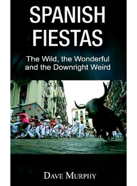 预订 Spanish Fiestas: The Wild, The Wonderful and the Downright Weird: 9781539969730