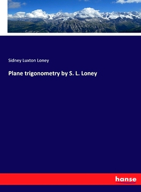 预订 Plane trigonometry by S. L. Loney: 9783743355019