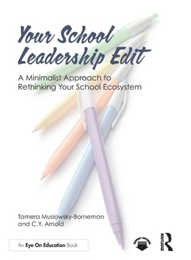 预订 Your School Leadership Edit: A Minimalist Approach to Rethinking Your School Ecosystem 学校领导力精简方案：用极简思