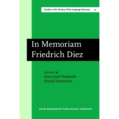 预订 In Memoriam Friedrich Diez: Akten des Kolloquiums zum Wissenschaftsgeschichte der Romanistik/Actes du Colloque sur