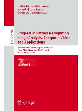 预订 Progress in Pattern Recognition, Image Analysis, Computer Vision, and Applications: 27th Iberoamerican Congress, CI