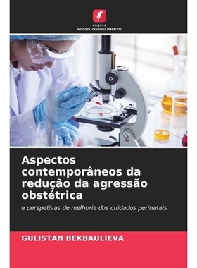 预订 Aspectos contemporâneos da redução da agressão obstétrica: 9786209380815