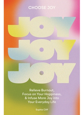 预订 Choose Joy: Relieve Burnout, Focus on Your Happiness, and Infuse More Joy Into Your Everydaylife: 9781950968770