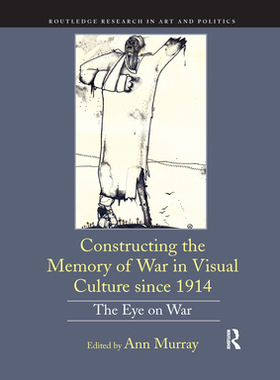 预订 Constructing the Memory of War in Visual Culture since 1914
